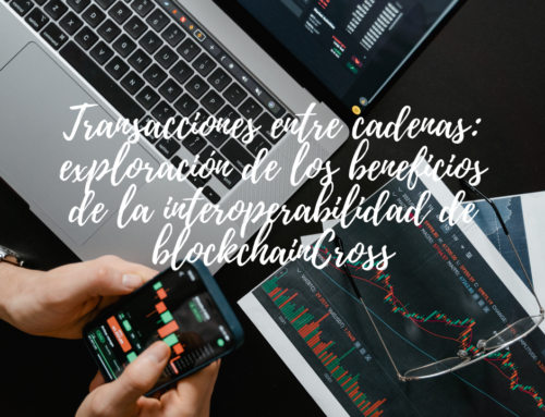 Transacciones entre cadenas: exploración de los beneficios de la interoperabilidad de blockchainCross